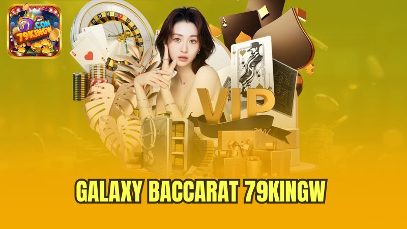 galaxy-baccarat-79kingw